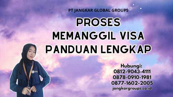 Proses Memanggil Visa Panduan Lengkap