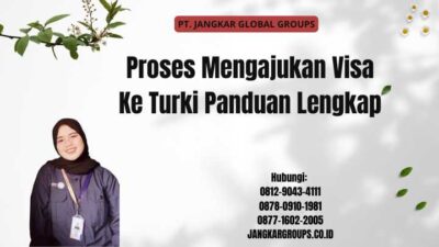 Proses Mengajukan Visa Ke Turki Panduan Lengkap