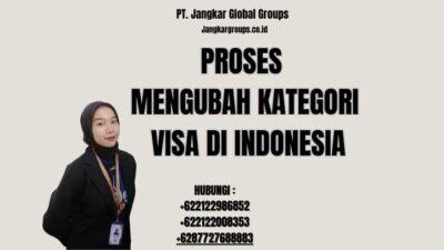 Proses Mengubah Kategori Visa di Indonesia