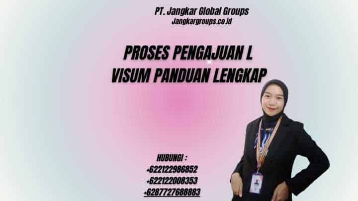 Proses Pengajuan L Visum Panduan Lengkap