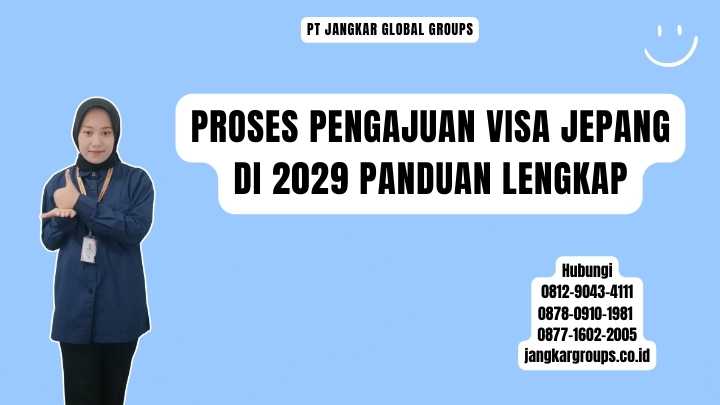 Proses Pengajuan Visa Jepang Di 2029 Panduan Lengkap