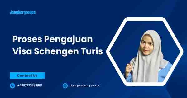 Proses Pengajuan Visa Schengen Turis