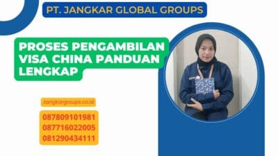 Proses Pengambilan Visa China Panduan Lengkap