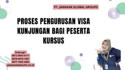 Proses Pengurusan Visa Kunjungan Bagi Peserta Kursus
