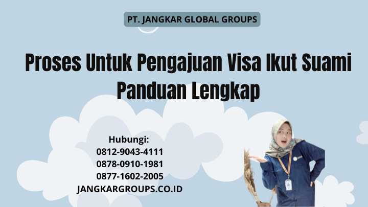 Proses Untuk Pengajuan Visa Ikut Suami Panduan Lengkap