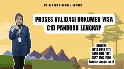 Proses Validasi Dokumen Visa C1d Panduan Lengkap