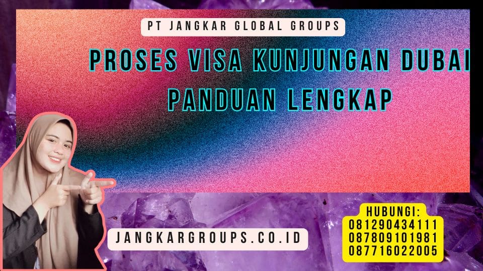 Proses Visa Kunjungan Dubai Panduan Lengkap