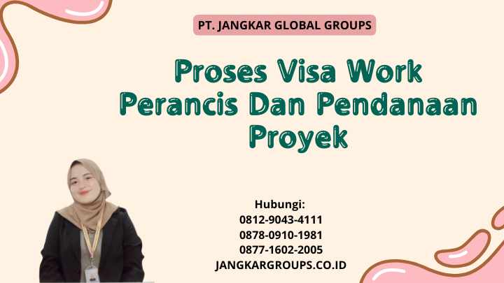 Proses Visa Work Perancis Dan Pendanaan Proyek