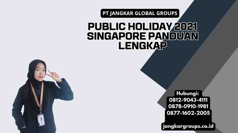 Public Holiday 2021 Singapore Panduan Lengkap