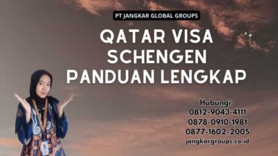 Qatar Visa Schengen Panduan Lengkap