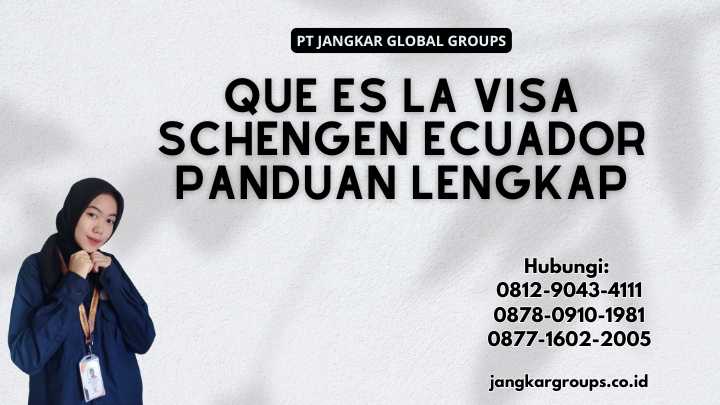 Que Es La Visa Schengen Ecuador Panduan Lengkap