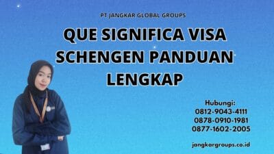 Que Significa Visa Schengen Panduan Lengkap
