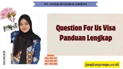 Question For Us Visa Panduan Lengkap