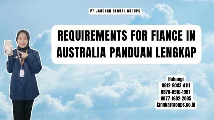 Requirements For Fiance In Australia Panduan Lengkap