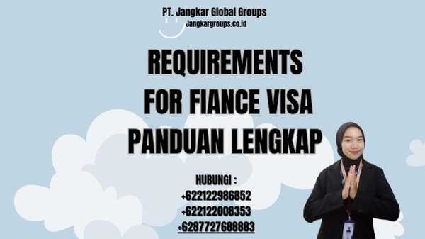Requirements For Fiance Visa Panduan Lengkap