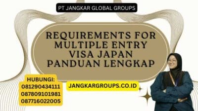 Requirements For Multiple Entry Visa Japan Panduan Lengkap