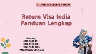 Return Visa India Panduan Lengkap