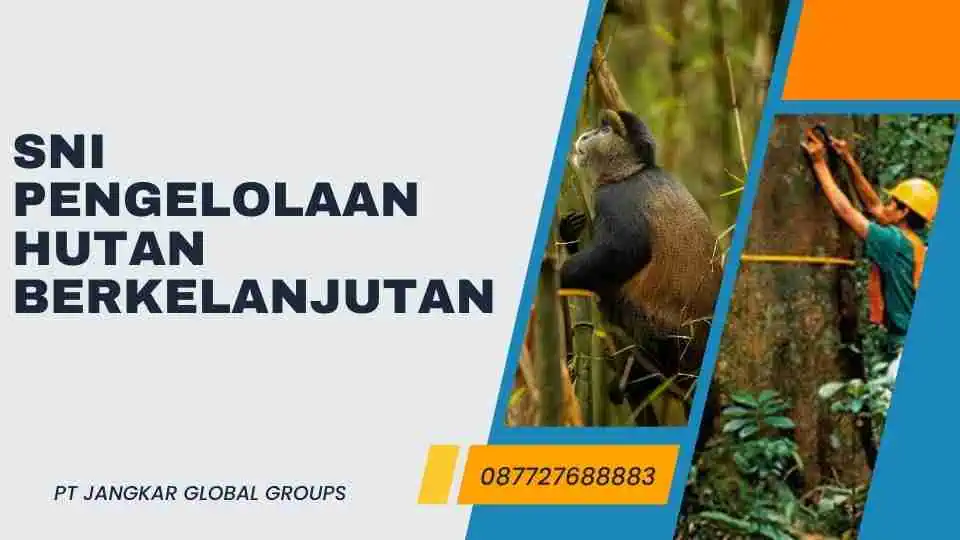 SNI Pengelolaan Hutan Berkelanjutan