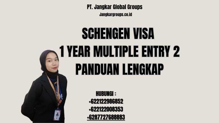 Schengen Visa 1 Year Multiple Entry 2 Panduan Lengkap
