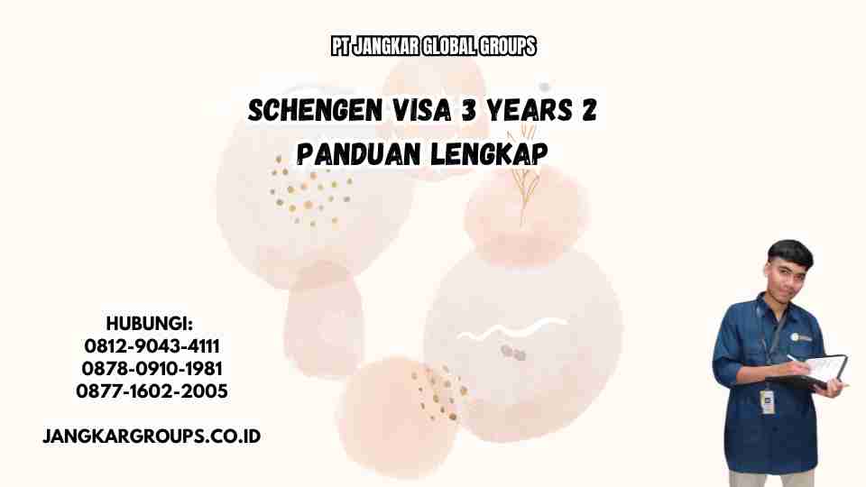 Schengen Visa 3 Years 2 Panduan Lengkap