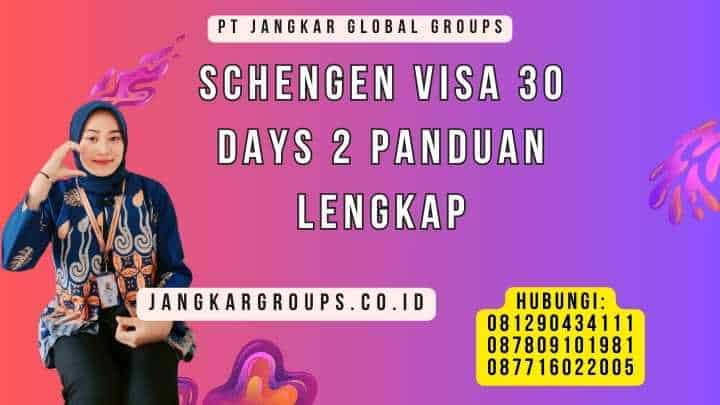 Schengen Visa 30 Days 2 Panduan Lengkap