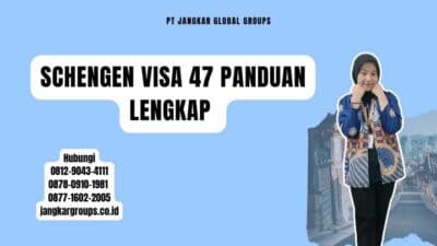 Schengen Visa 47 Panduan Lengkap