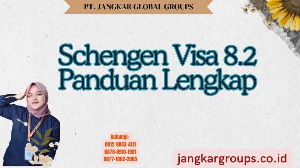 Schengen Visa 8.2 Panduan Lengkap