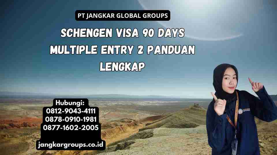 Schengen Visa 90 Days Multiple Entry 2 Panduan Lengkap