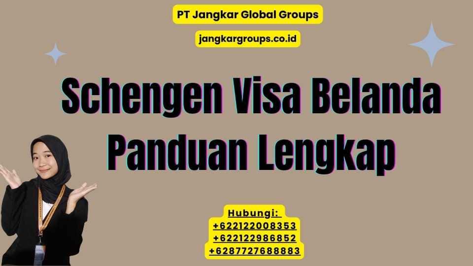 Schengen Visa Belanda Panduan Lengkap