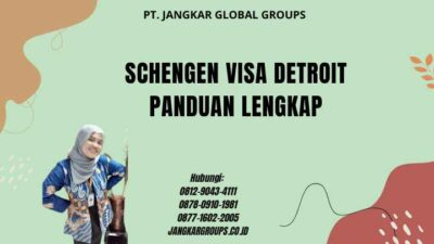Schengen Visa Detroit Panduan Lengkap