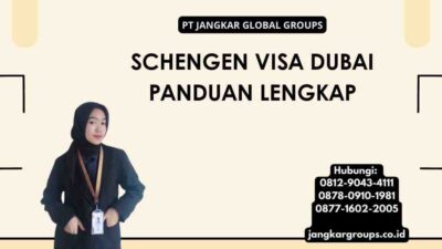 Schengen Visa Dubai Panduan Lengkap