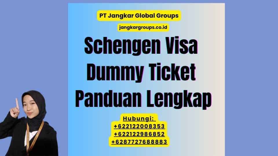 Schengen Visa Dummy Ticket Panduan Lengkap