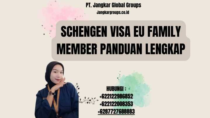Schengen Visa EU Family Member Panduan Lengkap