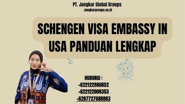 Schengen Visa Embassy In Usa Panduan Lengkap