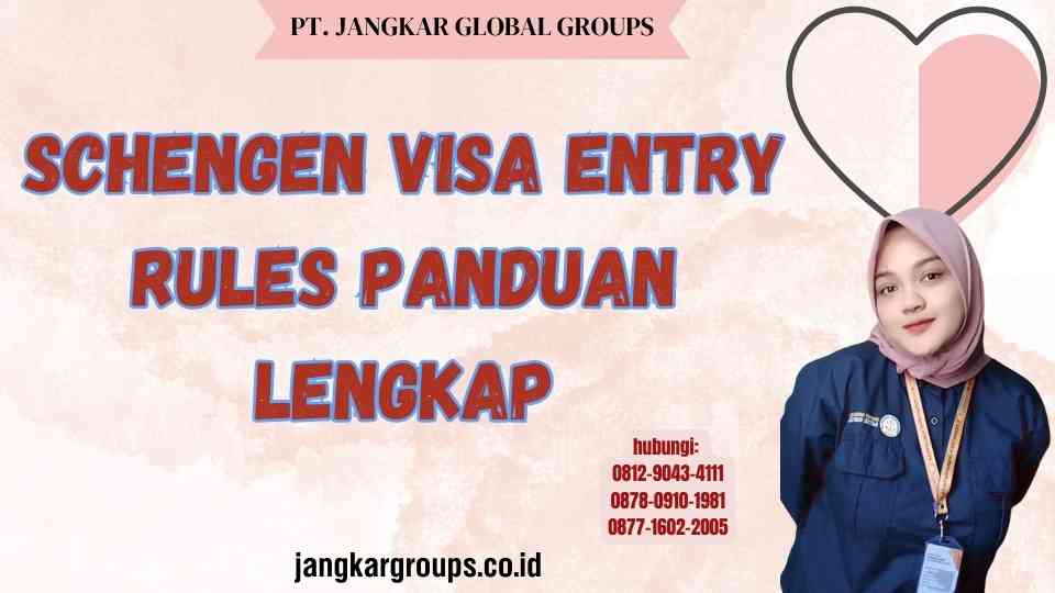 Schengen Visa Entry Rules Panduan Lengkap