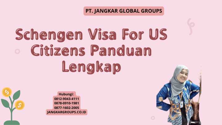 Schengen Visa For US Citizens Panduan Lengkap