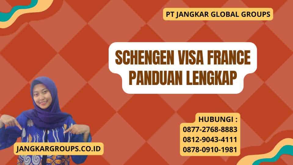 Schengen Visa France Panduan Lengkap