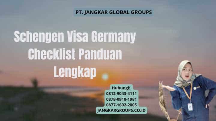 Schengen Visa Germany Checklist Panduan Lengkap
