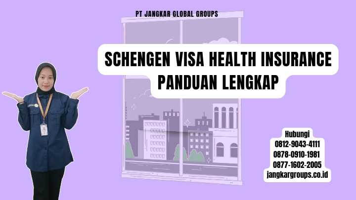 Schengen Visa Health Insurance Panduan Lengkap