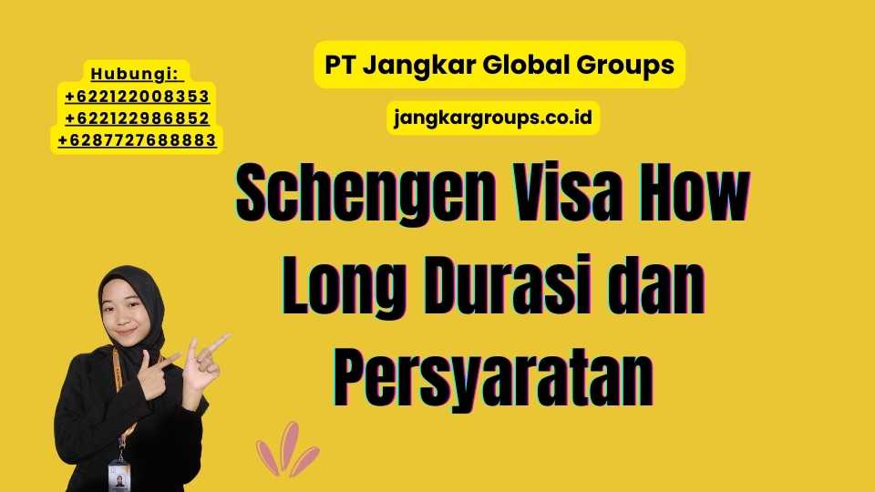 Schengen Visa How Long Durasi dan Persyaratan