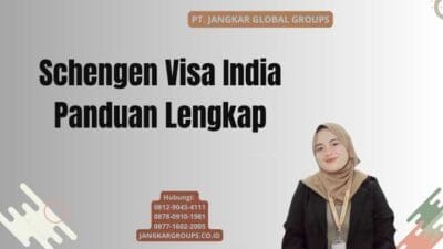 Schengen Visa India Panduan Lengkap