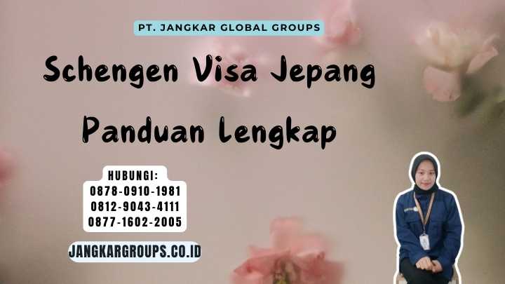 Schengen Visa Jepang Panduan Lengkap