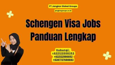 Schengen Visa Jobs Panduan Lengkap