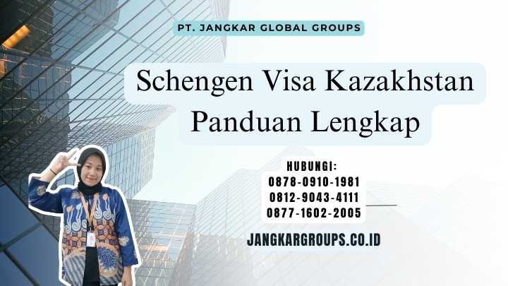 Schengen Visa Kazakhstan Panduan Lengkap