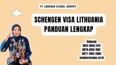 Schengen Visa Lithuania Panduan Lengkap