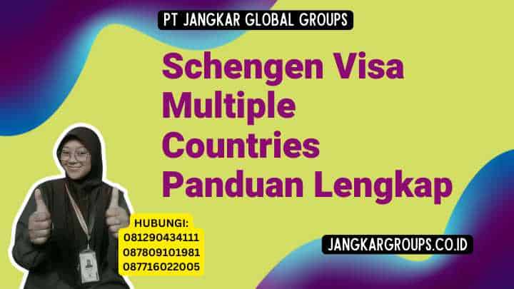 Schengen Visa Multiple Countries Panduan Lengkap