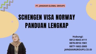 Schengen Visa Norway Panduan Lengkap