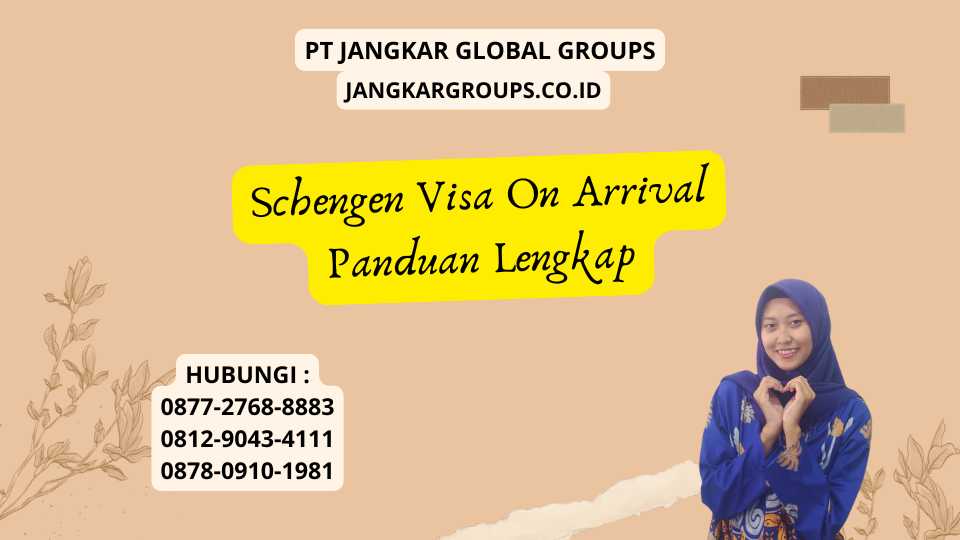 Schengen Visa On Arrival Panduan Lengkap