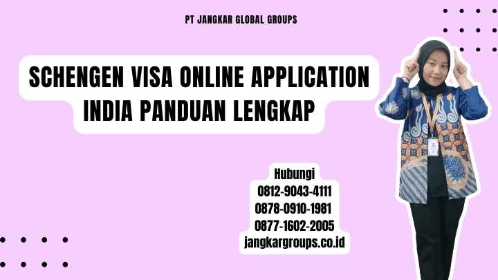 Schengen Visa Online Application India Panduan Lengkap