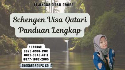 Schengen Visa Qatari Panduan Lengkap